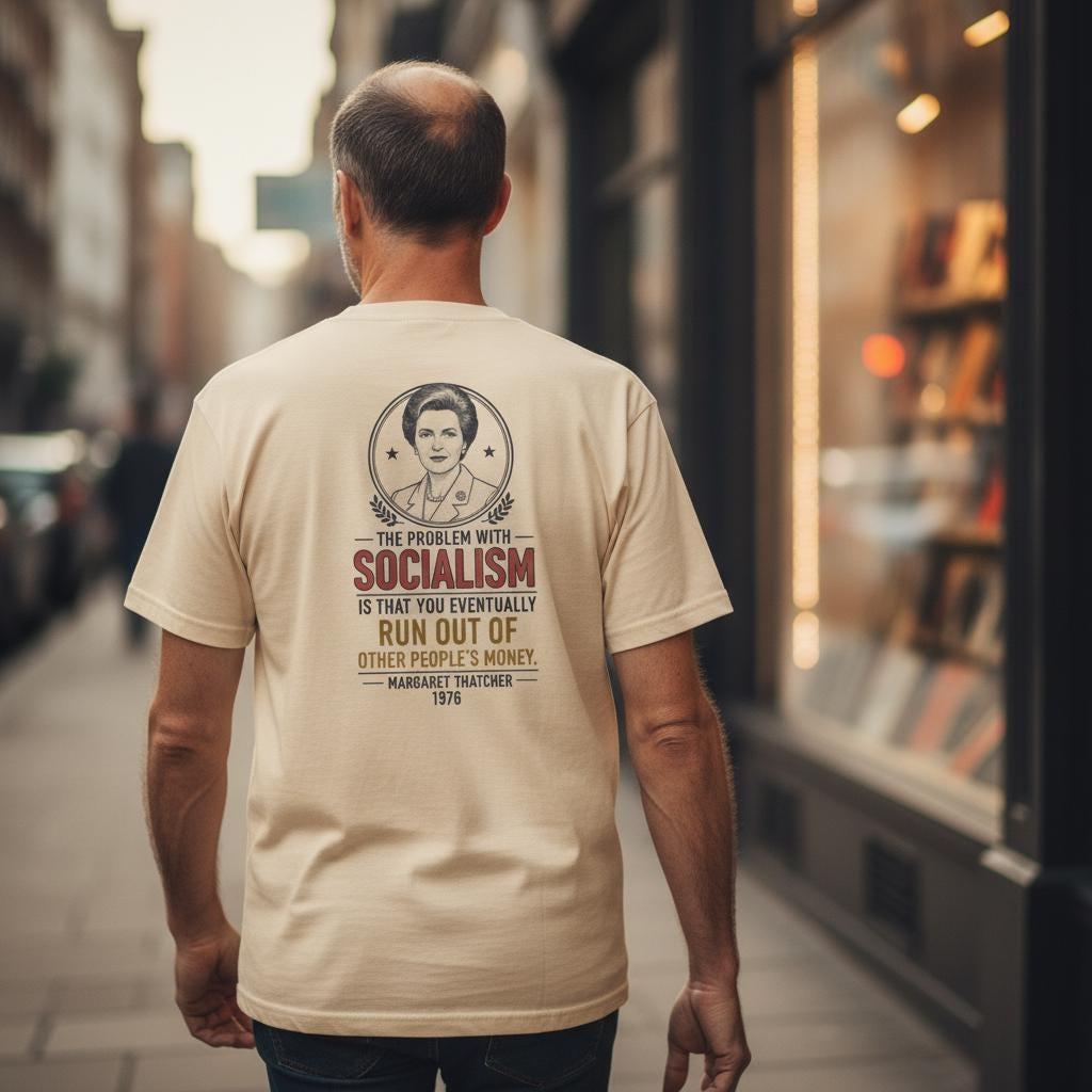 Margaret Thatcher Socialism Quote Shirt | Economics Humor Tee 1976